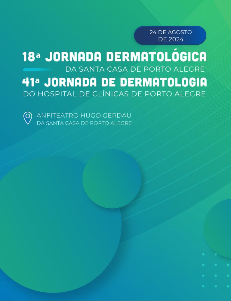 18ª Jornada Dermatológica da Santa Casa e 41ª Jornada de Dermatologia do HCPA